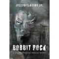 Bobbit Rock: A Psychological Horror Novel