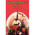 Allan Quatermain # 5: Marie