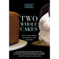 Two Whole Cakes: How to Stop Dieting and Learn to Love Your Body