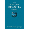 The Abridged Urantia Papers