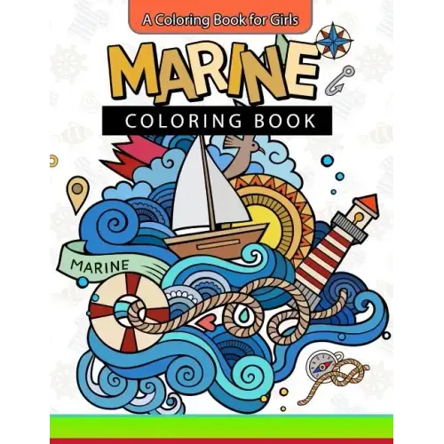 Marine Coloring Book: A Coloring Book for Girls Inspirational Coloring Books
