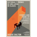 Historias Y Poemas de Una Lucha de Clases / Stories and Poems of a Class Struggle