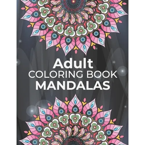 Adults Coloring Book Mandalas: mandalas adult coloring books Coloring Books For Adults Happiness