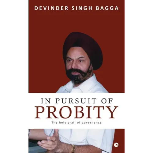 In Pursuit of Probity: The holy grail of governance