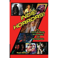 Indie Horrors The Unmissable, the Acceptible and the Forgettable