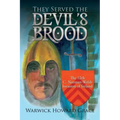 They Served the Devil's Brood: The 12th C. Norman-Welsh Invasion of Ireland