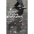 A Shadow on Fallen Blossoms, Hard Cover