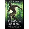Breaking the Brush Men