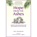 Hope from the Ashes: Insights and Resources for Welcoming Lenten Visitors
