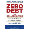 Zero Debt for College Grads: From Student Loans to Financial Freedom 2nd Edition