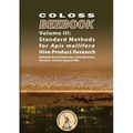 COLOSS BEEBOOK - Volume III: Standard Methods for Apis mellifera Hive Product Research