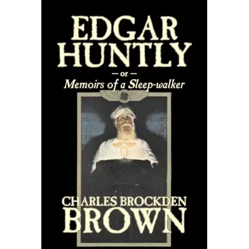 Edgar Huntly by Charles Brockden Brown, Fantasy, Historical, Literary