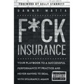F*ck Insurance...Your Playbook to a Successful Performance PT Practice and Never Having to Deal with Insurance Again