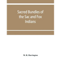 Sacred bundles of the Sac and Fox Indians