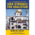 U.S. Congress on the Sikh Struggle for Khalistan: Volume Two 1999 - 2007