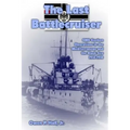 The Last Battlecruiser: SMS Goeben Operations in the Mediterranean and the Black Sea 1914-1918