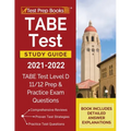 TABE Test Study Guide 2021-2022: TABE Test Level D 11/12 Study Guide and Practice Exam Questions [Book Includes Detailed Answer Explanations]