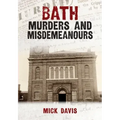 Bath Murders and Misdemeanours