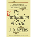The Re-Justification of God: An Exegetical and Theological Study of Romans 9:10-24