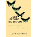Just Before the Origin: Alfred Russel Wallace's Theory of Evolution