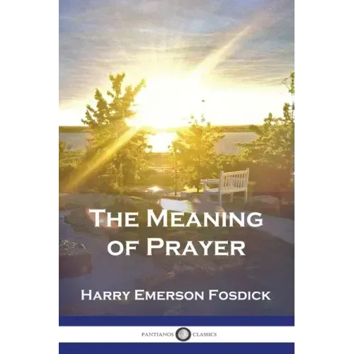 The Meaning of Prayer