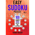 Easy Sudoku Puzzles: 100 Easy Sudoku Puzzles And Solutions