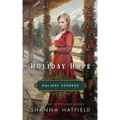 Holiday Hope: Sweet Historical Holiday Romance