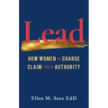 Lead: How Women in Charge Claim Their Authority