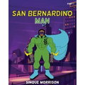 San Bernardino Man Part 1