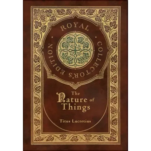 The Nature of Things (Royal Collector's Edition) (Case Laminate Hardcover with Jacket)