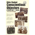 Bible Student Conscientious Objectors in World War One - Britain: For the Sake of the Kingdom
