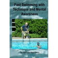 Fast Swimming with Technique and Mental Awareness
