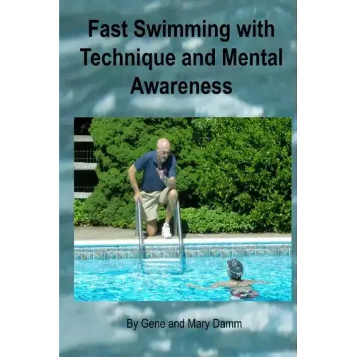 Fast Swimming with Technique and Mental Awareness
