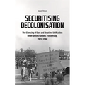 Securitising Decolonisation: The Silencing of Ewe and Togoland Unification Under United Nations Trusteeship, 1945-1960
