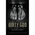 Dirty God: Jesus in the Trenches