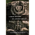 A Brief History of Ancient Israel