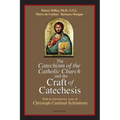 The Catechism of the Catholic Church and the Craft of Catechesis