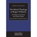The Moral Theology of Roger Williams
