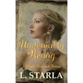Undeniably Wrong: A Phoebe Braddock Fiction
