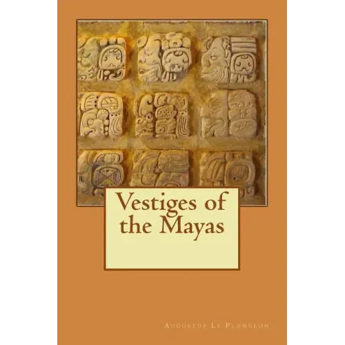 Vestiges of the Mayas