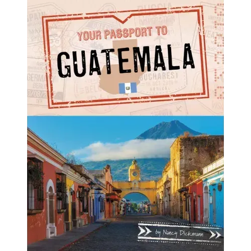 Your Passport to Guatemala
