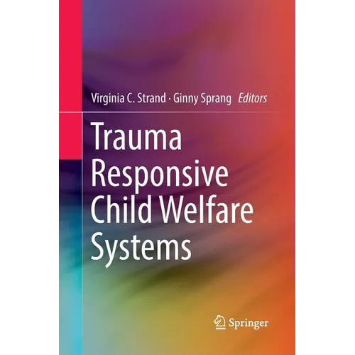 Trauma Responsive Child Welfare Systems