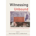 Witnessing Unbound: Holocaust Representation and the Origins of Memory