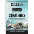 College Bound Strategies: The Practical Guide to Choosing and Paying for Today's Higher Education