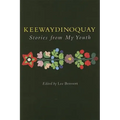 Keewaydinoquay, Stories from My Youth
