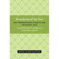Boundaries of the Text: Epic Performances in South and Southeast Asia Volume 35