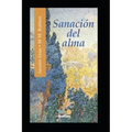 Sanación del Alma: Sanar las heridas de la infancia. Impulsos espirituales.