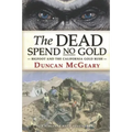 The Dead Spend No Gold: Bigfoot and the California Gold Rush: A Virginia Reed Adventure