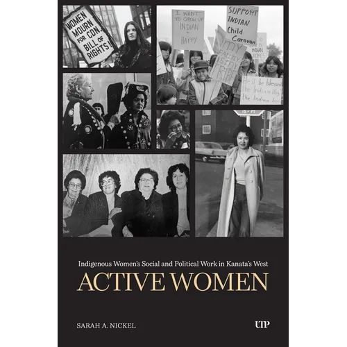 Active Women: Indigenous Women's Social and Political Work in Kanata's West