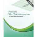 Practical Web Test Automation: Automated test web applications wisely with Selenium WebDriver